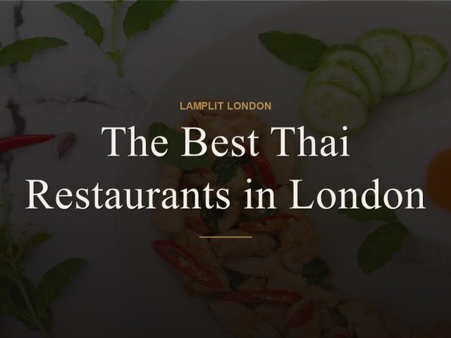 The Best Thai Restaurants in London
