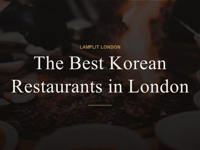 The Best Korean Restaurants in London