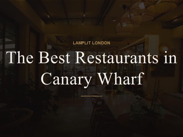 The Best Restaurants in Canary Wharf