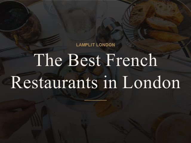 The Best French Restaurants in London