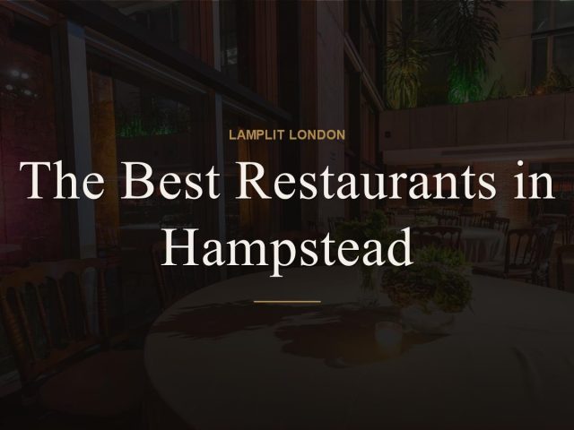 The Best Restaurants in Hampstead