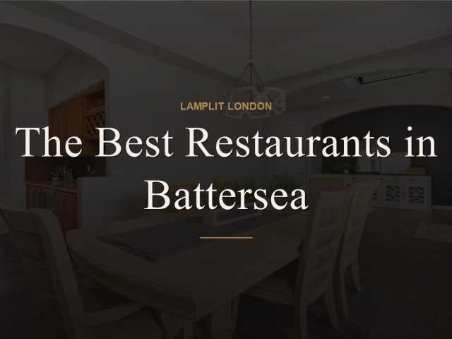 The Best Restaurants in Battersea