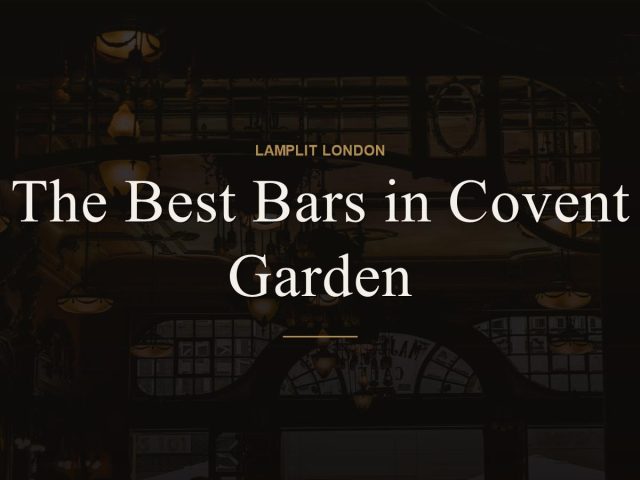The Best Bars in Covent Garden