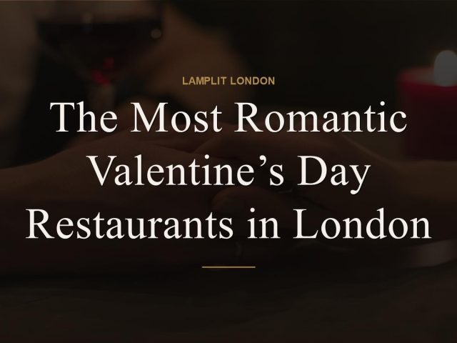 The Most Romantic Valentine's Day Restaurants in London