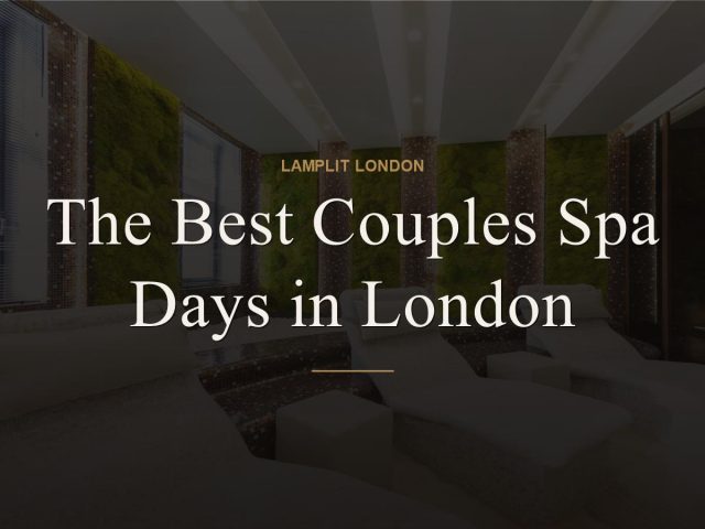 The Best Couples Spa Days in London