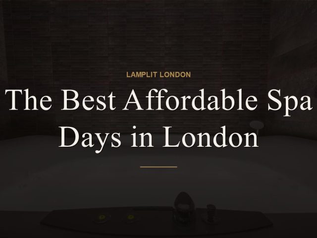 The Best Affordable Spa Days in London