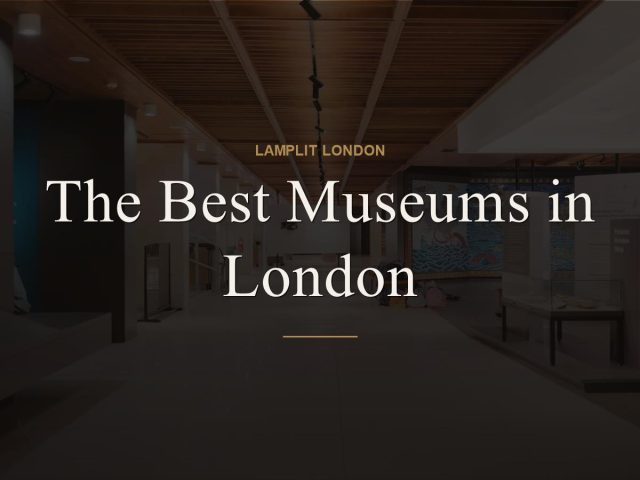 The Best Museums in London