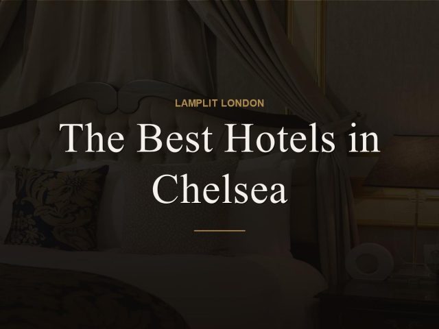 The Best Hotels in Chelsea