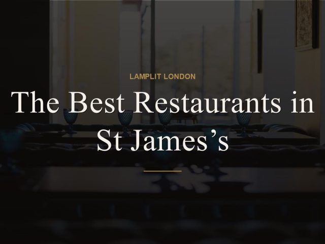 The Best Restaurants in St James's