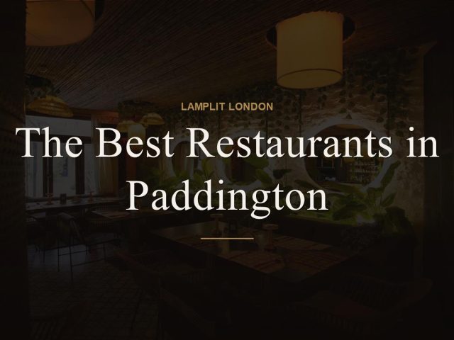 The Best Restaurants in Paddington
