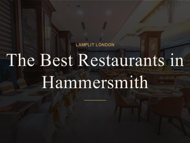 The Best Restaurants in Hammersmith