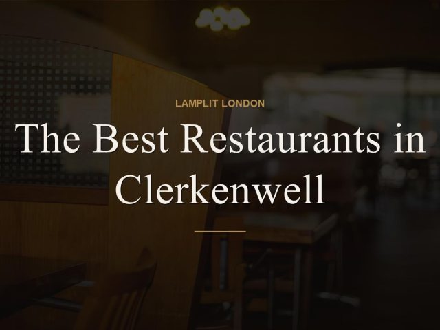 The Best Restaurants in Clerkenwell