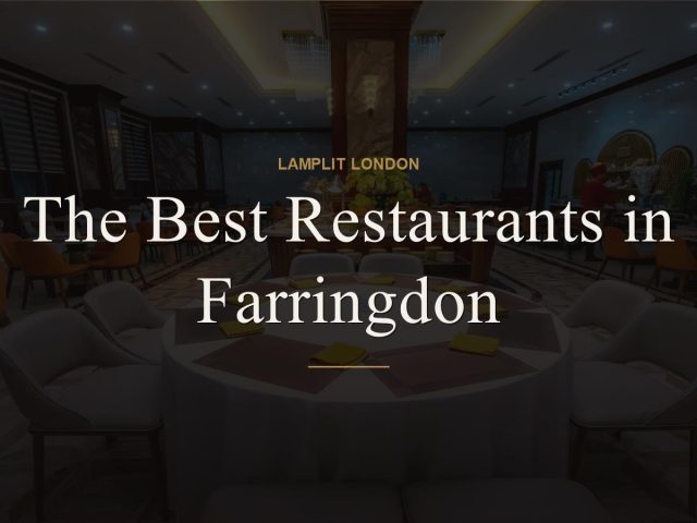 The Best Restaurants in Farringdon