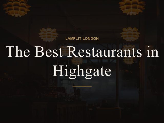 The Best Restaurants in Highgate
