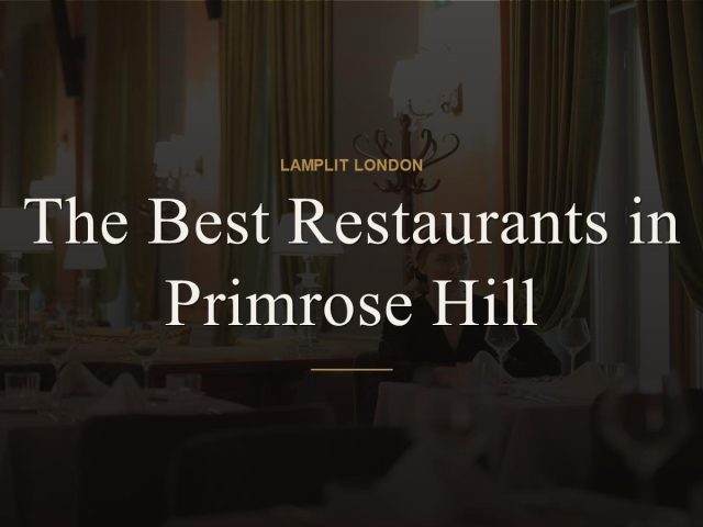 The Best Restaurants in Primrose Hill