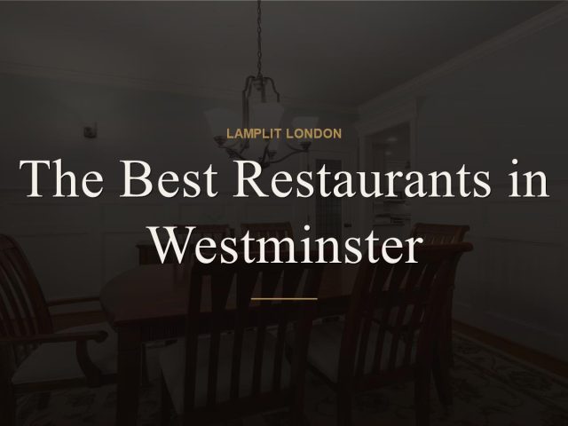 The Best Restaurants in Westminster