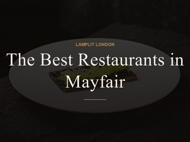The Best Restaurants in Mayfair