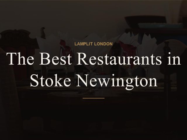 The Best Restaurants in Stoke Newington