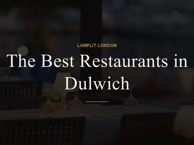 The Best Restaurants in Dulwich