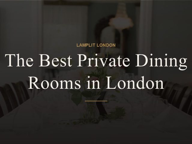 The Best Private Dining Rooms in London