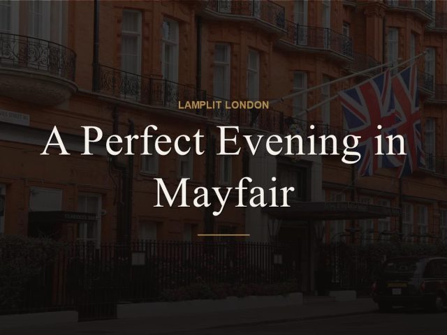 A Perfect Evening in Mayfair