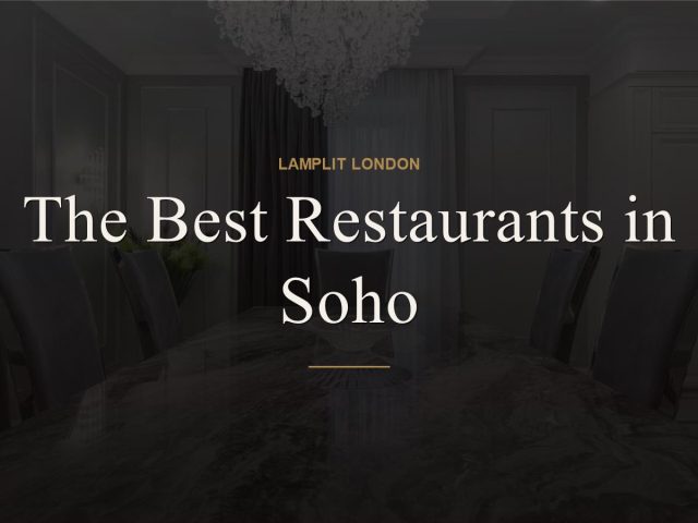 The Best Restaurants in Soho