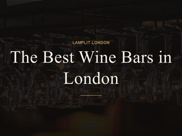 The Best Wine Bars in London