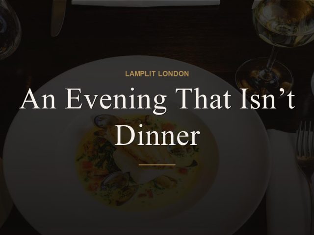 An Evening That Isn’t Dinner