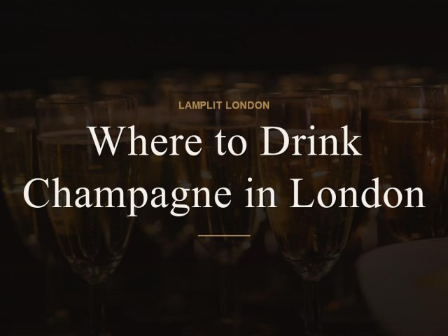Where to Drink Champagne in London