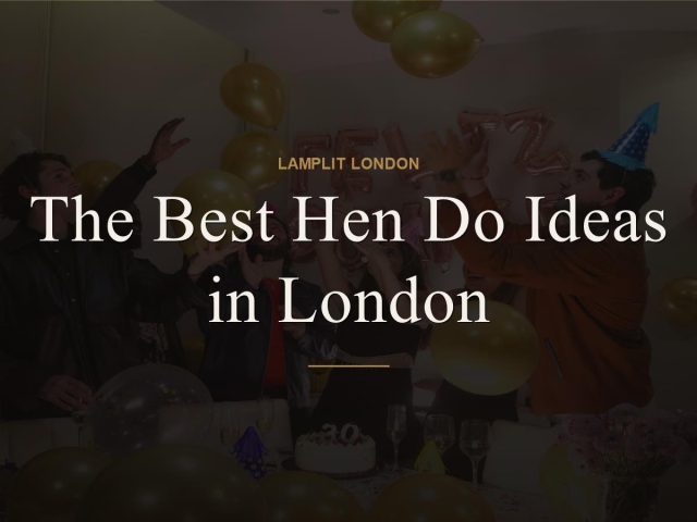 hen do ideas london