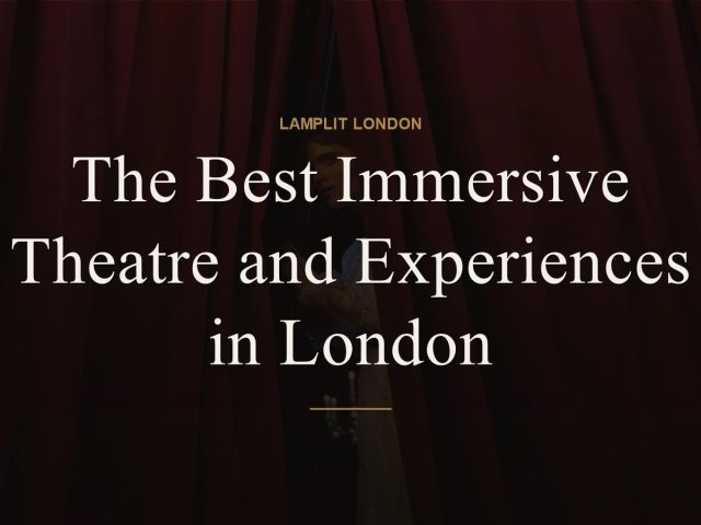 best immersive theatre london
