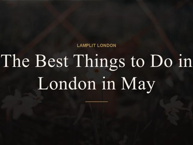 things to do in london in may