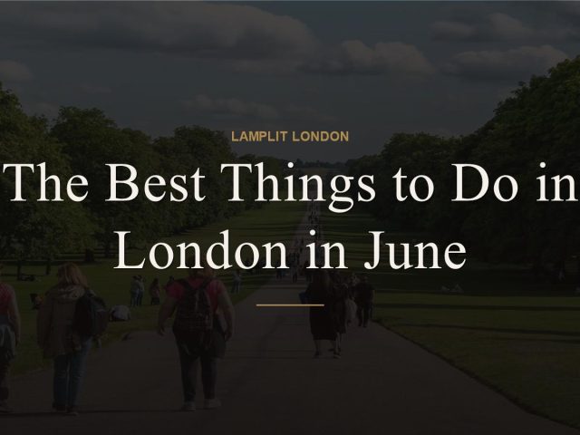 things to do in london in june