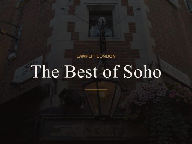 best things to do soho london