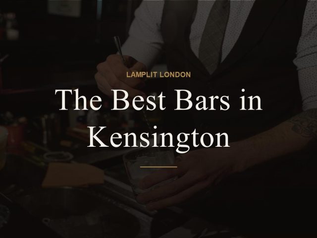 The Best Bars in Kensington