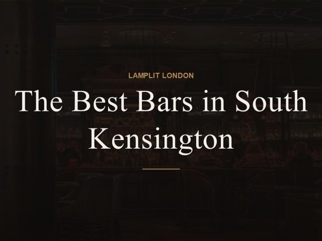 The Best Bars in South Kensington