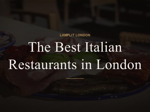 The Best Italian Restaurants in London