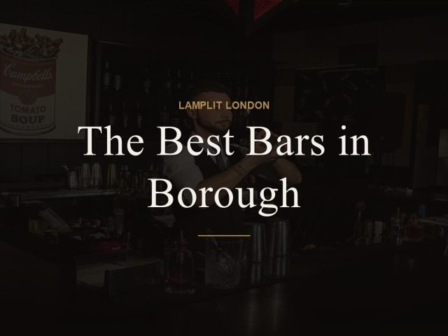 The Best Bars in Borough