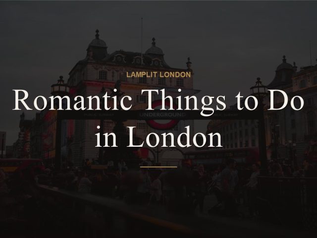 Romantic Things to Do in London