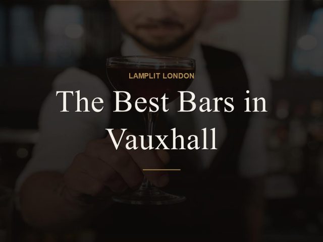 The Best Bars in Vauxhall