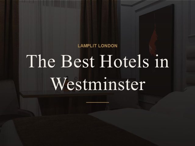 The Best Hotels in Westminster