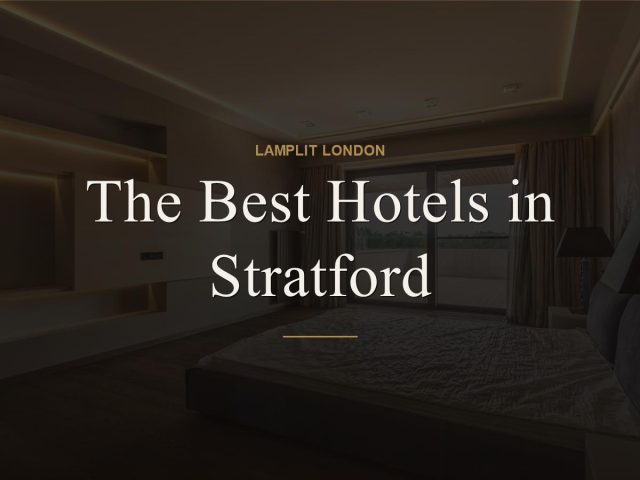 The Best Hotels in Stratford