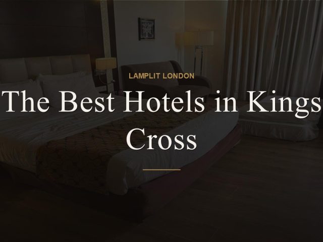 The Best Hotels in Kings Cross