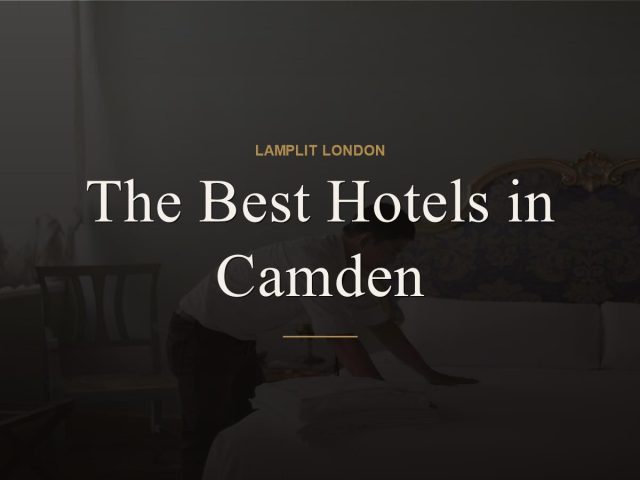 The Best Hotels in Camden