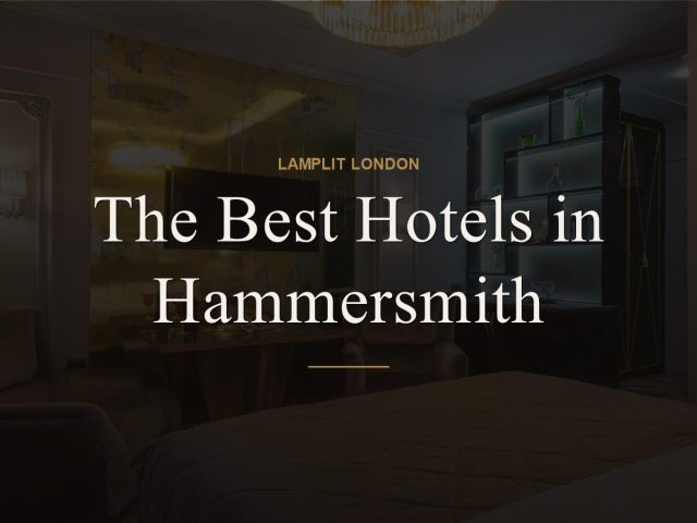 The Best Hotels in Hammersmith