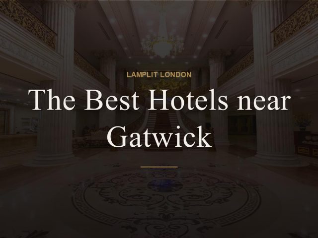 The Best Hotels near Gatwick