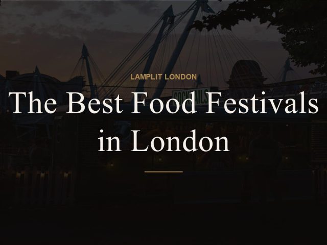 The Best Food Festivals in London