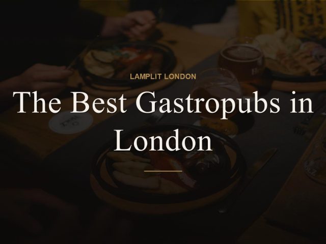 The Best Gastropubs in London