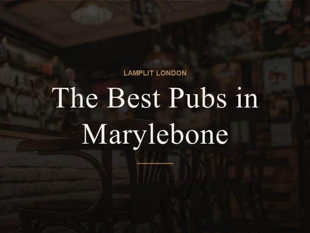 The Best Pubs in Marylebone