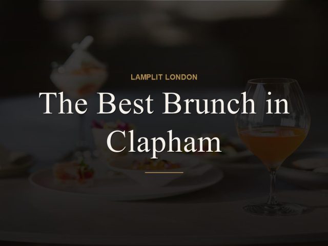 The Best Brunch in Clapham